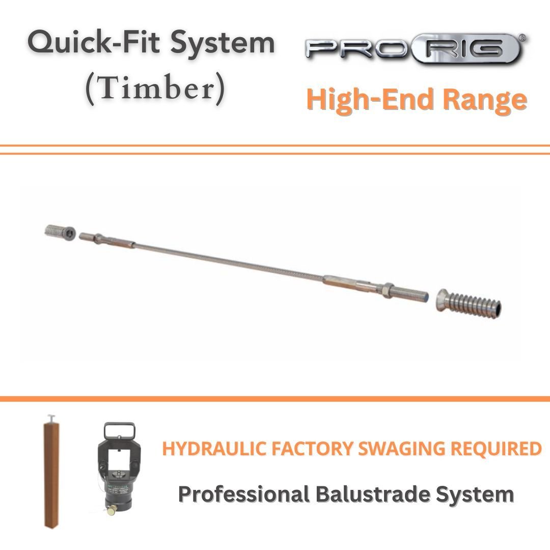 Quick-Fit System Balustrade - Factory Hydraulic Swaged (Timber) Excluding wire